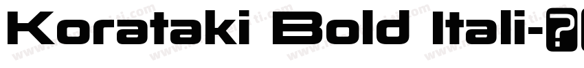 Korataki Bold Itali字体转换